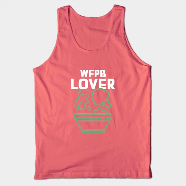 WFPB Lover Tank Top by Fit Designs